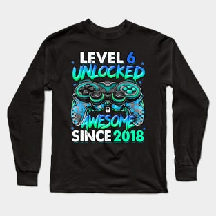 Level 6 Unlocked Awesome Since 2018 6Th Birthday Gaming Long Sleeve T-Shirt